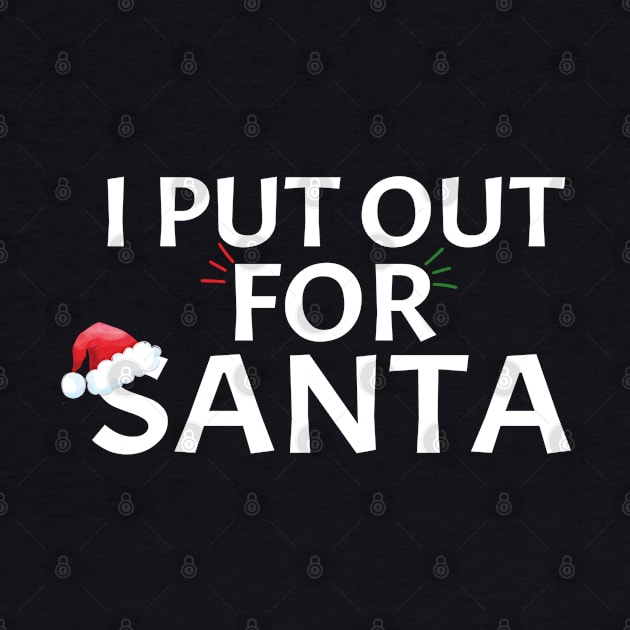 I Put Out For Santa Matching Couples Christmas Fun Idea by Funny Stuff Club
